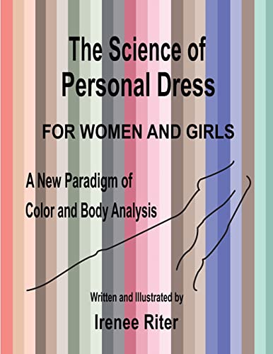 The Science of Personal Dress for WOMEN and GIRLS The Science of Personal Dress for WOMEN and GIRLS von CREATESPACE