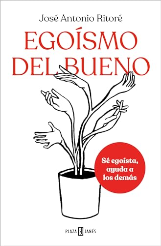 Egoísmo del bueno: Sé egoísta, ayuda a los demás (Obras diversas) von PLAZA & JANES