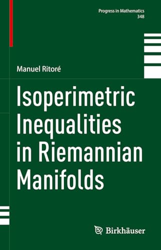 Isoperimetric Inequalities in Riemannian Manifolds (Progress in Mathematics, 348, Band 348)