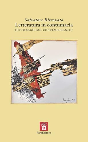 Letteratura in contumacia (otto saggi sul contemporaneo) (Nèfesh) von Fara