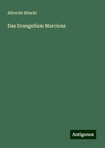 Das Evangelium Marcions von Antigonos Verlag