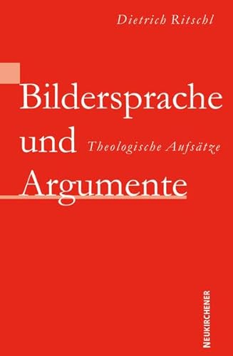 Bildersprache und Argumente: Theologische Aufsätze