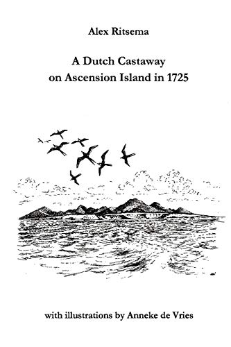 A DUTCH CASTAWAY ON ASCENSION ISLAND IN 1725 von Lulu