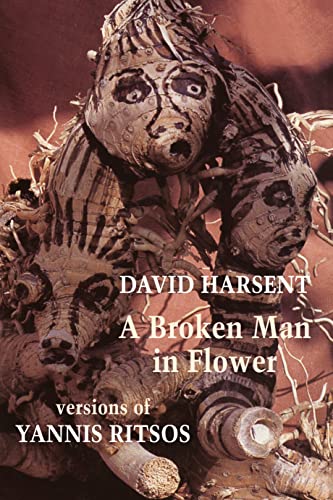 Broken Man in Flower: Versions of Yannis Ritsos von Bloodaxe Books