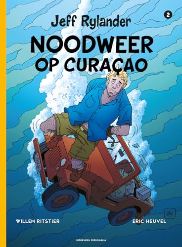 Noodweer op Curaçao (Jeff Rylander, 2) von Uitgeverij Personalia