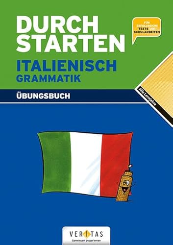 Durchstarten - Italienisch - Neubearbeitung - Alle Lernjahre: Grammatik - Dein Übungsbuch - Übungsbuch mit Lösungen Durchstarten - Italienisch - Neubearbeitung - Alle Lernjahre: Grammatik - Dein Übungsbuch - Übungsbuch mit Lösungen