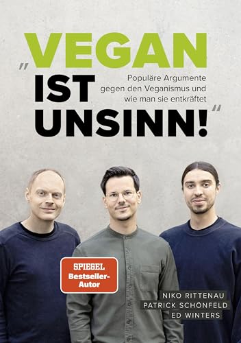 „Vegan ist Unsinn!“: Populäre Argumente gegen den Veganismus und wie man sie entkräftet von Ventil Verlag UG