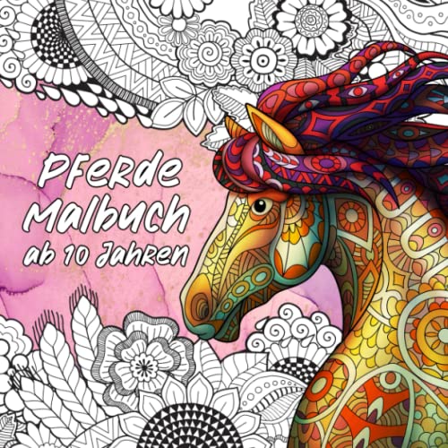 Pferde Malbuch: Malbuch für Mädchen ab 10 Jahren - Zen-inspiriertes Beschäftigungsbuch für kreative Entfaltung, Stressbewältigung und Entspannung. Ein perfektes Geschenk für Mädchen. Pferde Malbuch: Malbuch für Mädchen ab 10 Jahren - Zen-inspiriertes Beschäftigungsbuch für kreative Entfaltung, Stressbewältigung und Entspannung. Ein perfektes Geschenk für Mädchen.