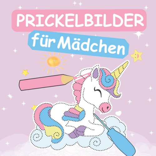 Prickelbilder für Mädchen: Basteln - Malen, Prickeln und Ausschneiden - Prickelblock - Bastelbuch für Mädchen ab 3 Jahren von Independently published