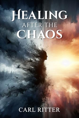 HEALING AFTER THE CHAOS von Independently published