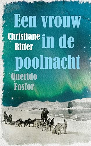 Een vrouw in de poolnacht von Querido Fosfor