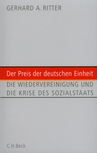 Der Preis der deutschen Einheit: Die Wiedervereinigung und die Krise des Sozialstaats von C.H.Beck