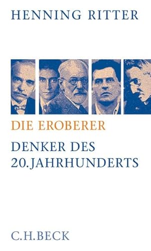 Die Eroberer: Denker des 20. Jahrhunderts von C.H.Beck