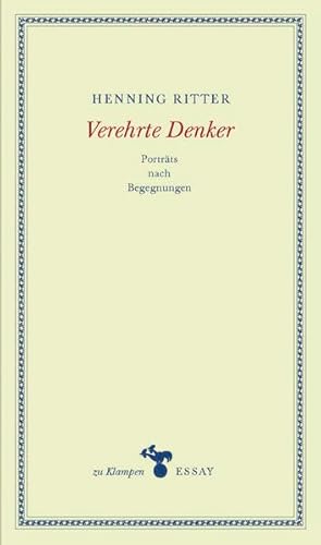 Verehrte Denker: Porträts nach Begegnungen (zu Klampen Essays) von zu Klampen Verlag