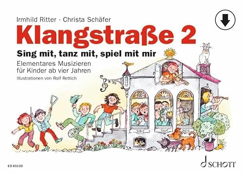Klangstraße 2 - Kinderheft: Sing mit, tanz mit, spiel mit mir von SCHOTT MUSIC GmbH & Co KG, Mainz