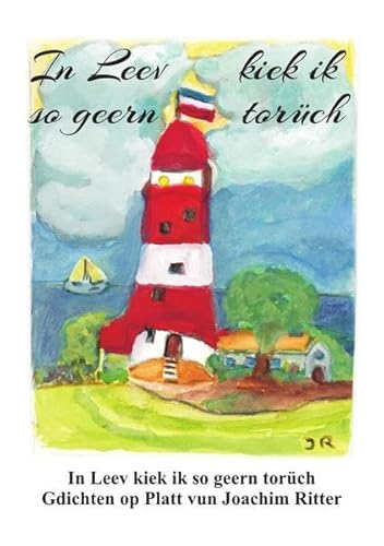 In Leev kiek ik so geern torüch: Gdichten op Platt 2016-2018