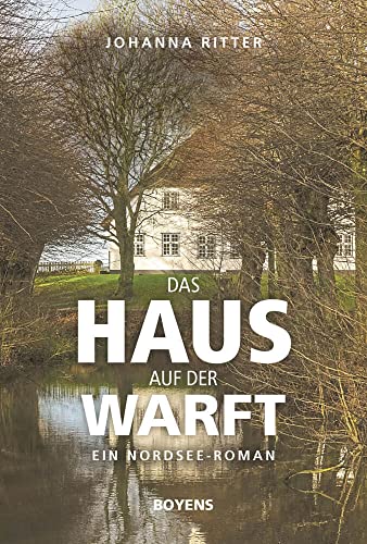 Das Haus auf der Warft: Ein Nordsee-Roman von Boyens Buchverlag