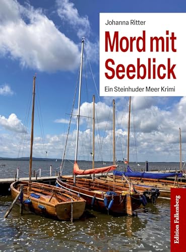 Mord mit Seeblick: Ein Steinhuder Meer-Krimi von Edition Falkenberg
