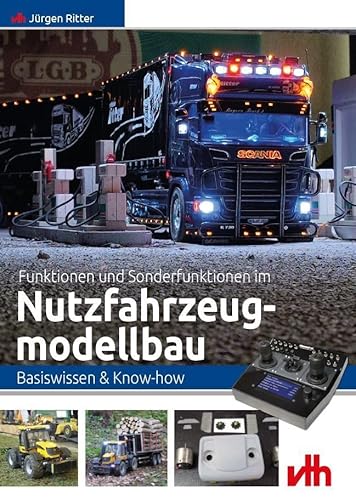 Funktionen und Sonderfunktionen im Nutzfahrzeugmodellbau: Basiswissen & Know-How