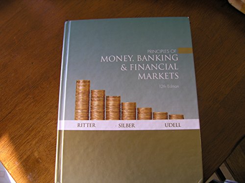Principles of Money, Banking & Financial Markets (Addison-wesley Series in Economics)