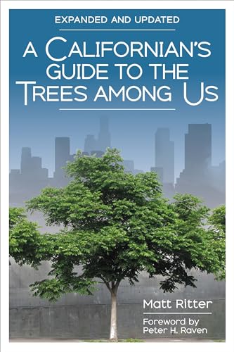 A Californian's Guide to the Trees Among Us: Expanded and Updated von Heyday