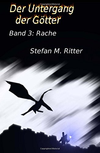 Der Untergang der Götter - Rache von CreateSpace Independent Publishing Platform