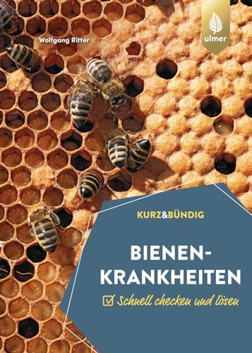 Bienenkrankheiten: Schnell checken und lösen. KURZ UND BÜNDIG von Verlag Eugen Ulmer