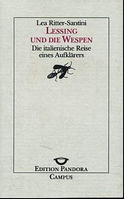 Lessing und die Wespen: Die italienische Reise eines Aufklärers (Edition Pandora)