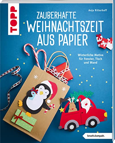 Zauberhafte Weihnachtszeit aus Papier (kreativ.kompakt): Winterliche Motive für Fenster, Tisch und Wand von Frech