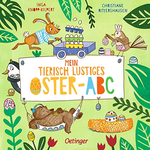 Mein tierisch lustiges Oster-ABC: Tierisch-witzig gereimtes Pappbilderbuch zum Lernen des ABCs für Kinder ab 2 Jahren von Oetinger