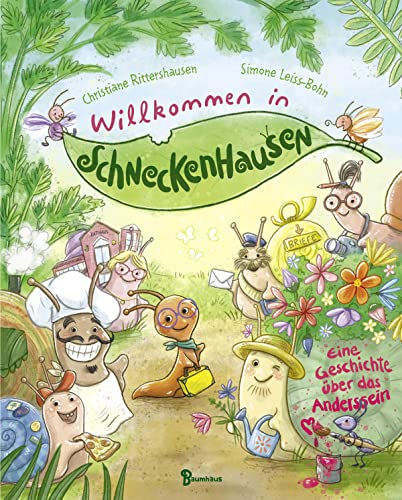 Willkommen in Schneckenhausen: Eine Geschichte über das Anderssein, die mutig und stark macht! von Baumhaus