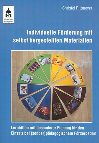 Individuelle Förderung mit selbst hergestellten Materialien: Lernhilfen insbesondere Eignung für den Einsatz bei (sonder)pädagogischem Förderbedarf: ... bei (sonder)pädagogischem Förderbedarf von Schneider Hohengehren