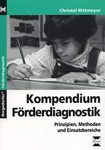 Kompendium Förderdiagnostik: Prinzipien, Methoden und Einsatzbereiche (1. bis 4. Klasse) von Persen Verlag in der AAP Lehrerwelt GmbH