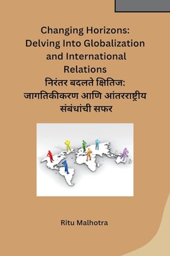 Changing Horizons: Delving Into Globalization and International Relations von Self
