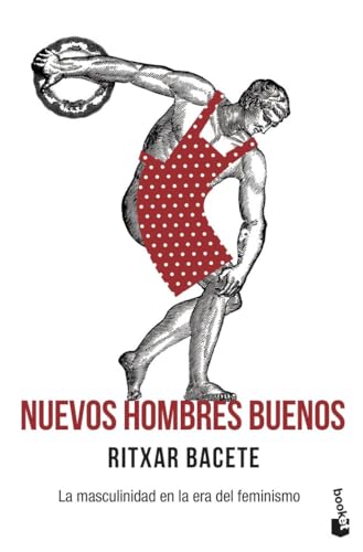 Nuevos hombres buenos: La masculinidad en la era del feminismo (Actualidad)