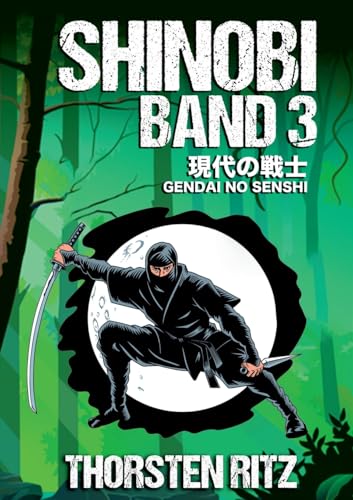 Shinobi Band 3: Gendai no Senshi Shinobi Band 3: Gendai no Senshi von tredition