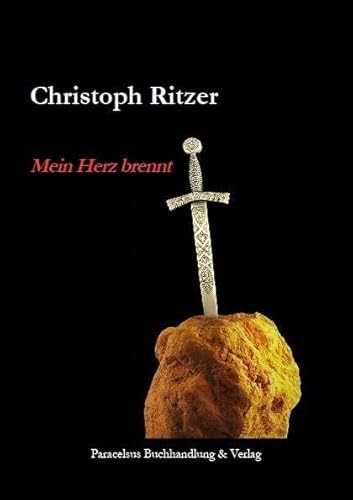 Mein Herz brennt: Texte von Paracelsus