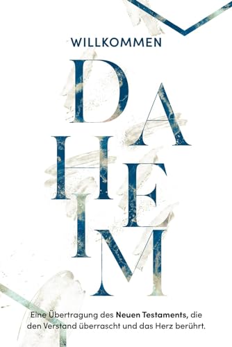 Willkommen daheim - Letter Edition: Eine Übertragung des Neuen Testaments, die den Verstand überrascht und das Herz berührt. Willkommen daheim - Letter Edition: Eine Übertragung des Neuen Testaments, die den Verstand überrascht und das Herz berührt.