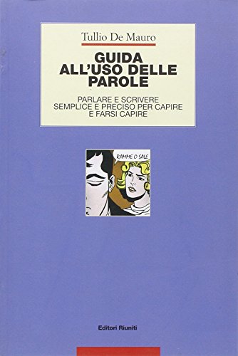 Guida all'uso delle parole. Parlare e scrivere semplice e preciso per capire e farsi capire (Guide/manuali) von Editori Riuniti