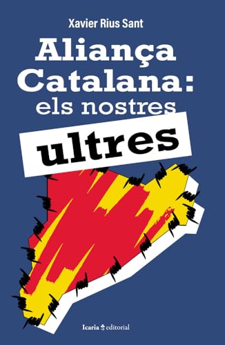 Aliança Catalana: els nostres ultres Aliança Catalana: els nostres ultres von Ediciones de Intervención Cultural