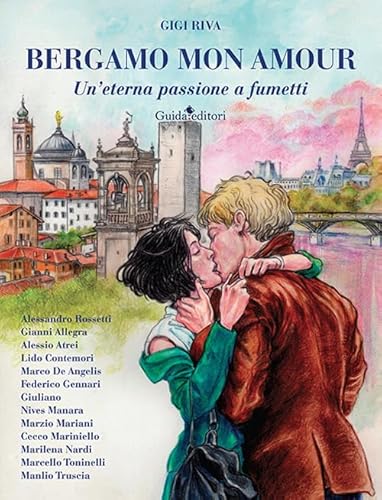Bergamo mon amour. Un'eterna passione a fumetti von Guida