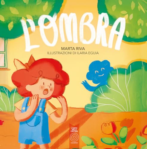 L'ombra. Ediz. illustrata (L' orto dei ragazzi) von L'Orto della Cultura