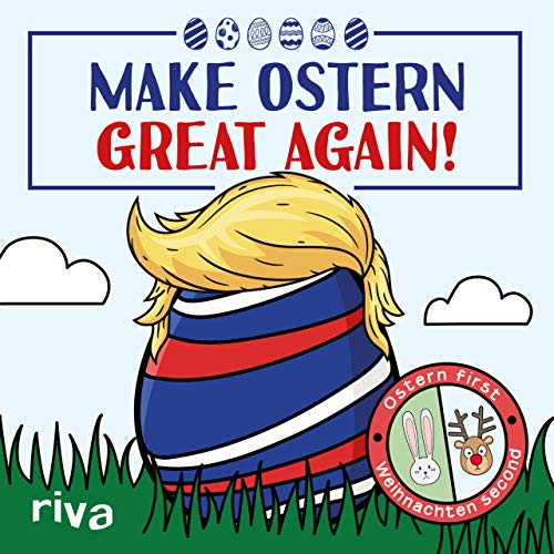 Make Ostern great again: Ostern first – Weihnachten second