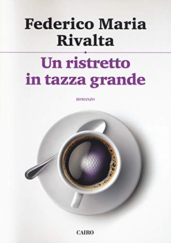 Un ristretto in tazza grande (Scrittori italiani)