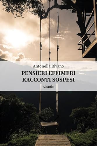 Pensieri effimeri. Racconti sospesi (Nuove voci. Strade) von Gruppo Albatros Il Filo