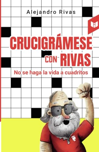 Crucigrámese con Rivas: No se haga la vida a cuadritos