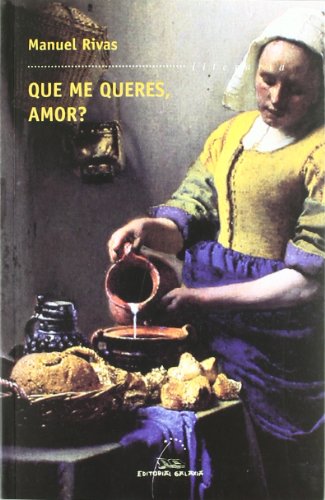 ¿Qué me queres, amor? (Literaria, Band 135) von Editorial Galaxia, S.A.