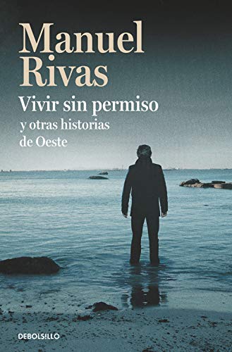 Vivir sin permiso y otras historias de oeste (Best Seller) von DEBOLSILLO