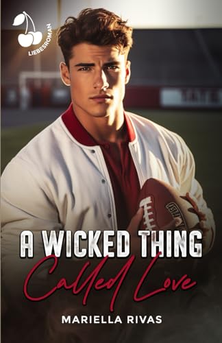 A Wicked Thing Called Love (New York Panthers Football Reihe) von Cherry Publishing