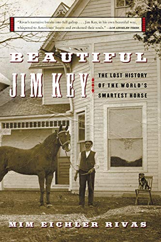 Beautiful Jim Key: The Lost History of the World's Smartest Horse von William Morrow